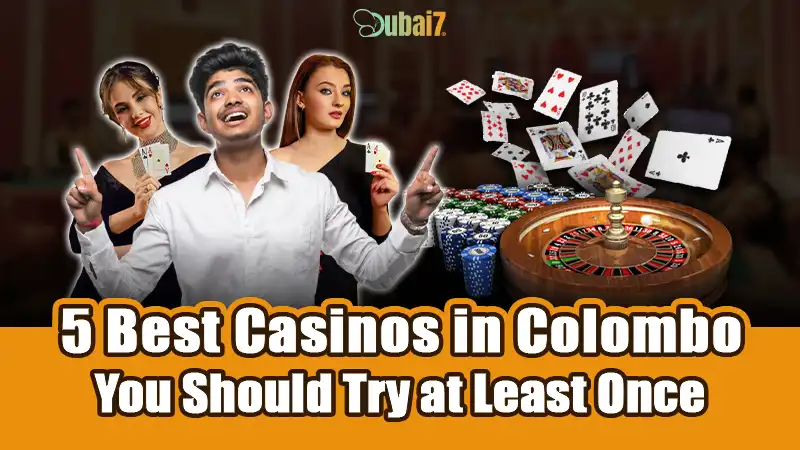 5 Best Casinos in Colombo You Should Try at Least Once