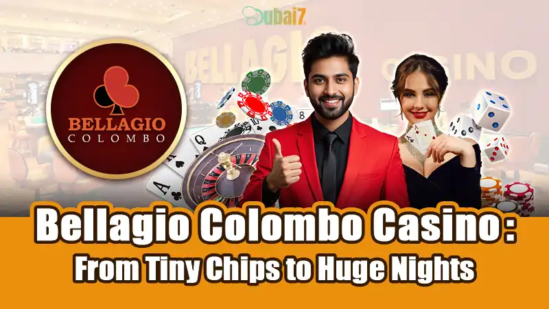 Bellagio Colombo Casino: From Tiny Chips to Huge Nights