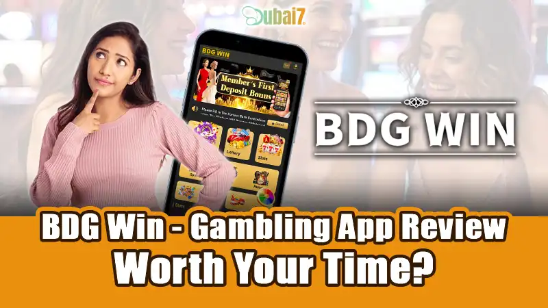 BDG Win Review – Is This Gambling App Worth Your Time?