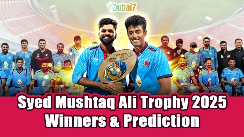 Syed Mushtaq Ali Trophy 2025 – Winners & Prediction