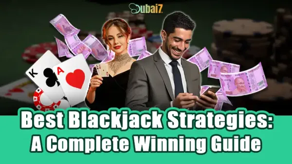 Best Blackjack Strategies: A Complete Winning Guide