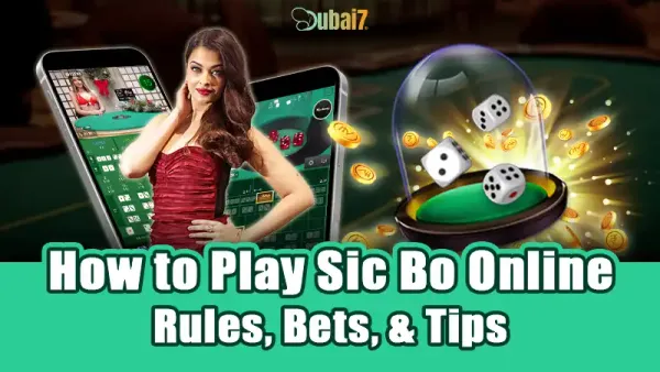 How to Play Sic Bo Online - Rules,Bet Types,Winning Formula