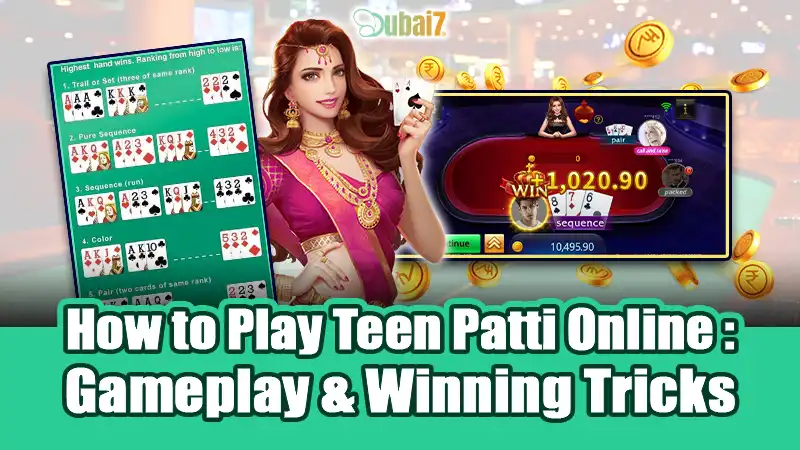 How to Play Teen Patti Online: Gameplay & Winning Tricks