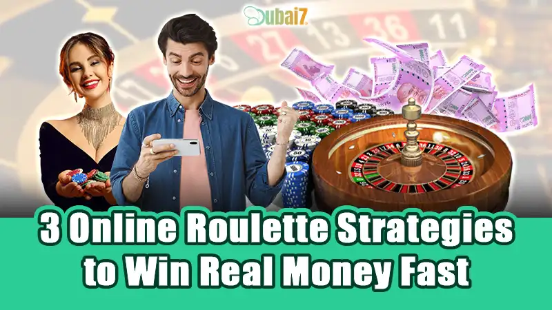 3 Proven Online Roulette Strategies to Win Real Money Fast