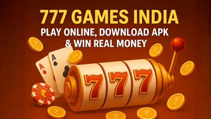 777 Games India: Play Online, Download APK & Win Real Money