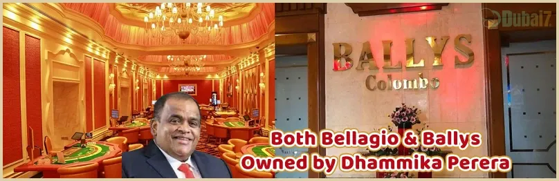 Bellagio Colombo vs Bally’s Colombo casinos ownership under Dhammika Perera, Sri Lanka’s leading casino magnate.