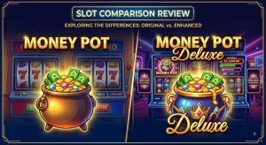 Money Pot vs Money Pot Deluxe Complete Slot Comparison Review