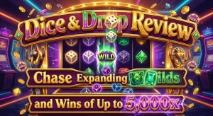 Dice & Drop Review Chase Expanding Wilds and Wins of Up to 5,000x